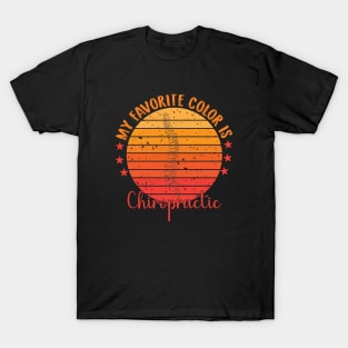 My favorite color is chiropractic funny retro vintage spine chiropractor T-Shirt